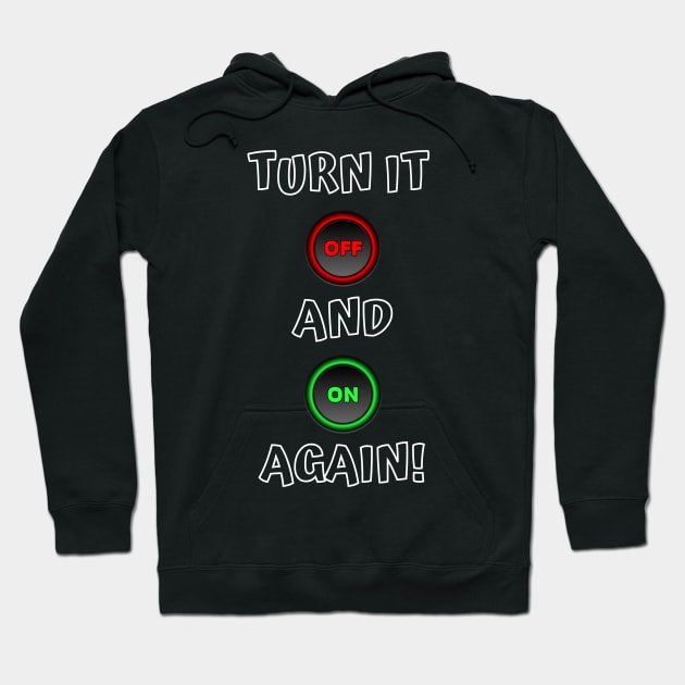 Turn it off and on again ! Hoodie by PD-Store